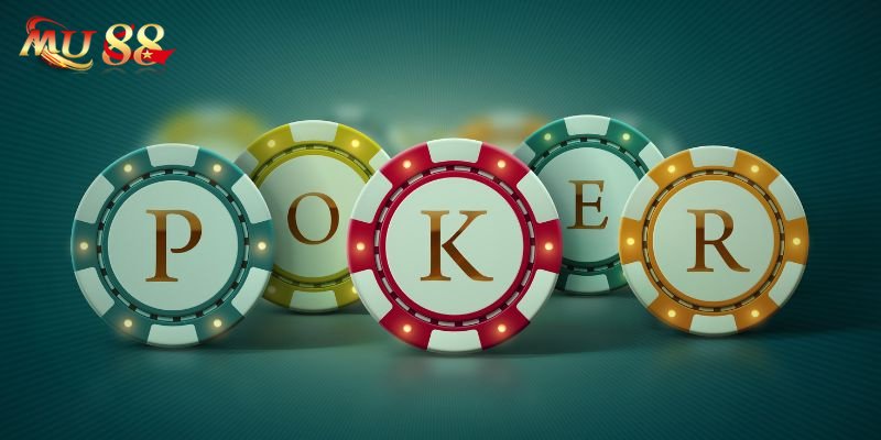 Hướng dẫn chi tiết cách chơi Poker Mu88