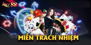 Miễn trách nhiệm Mu88: Cập nhập thông tin mới nhất 2024