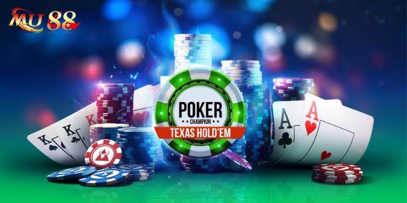 Poker Mu88 - Hướng dẫn cách chơi và chiến lược cực chất